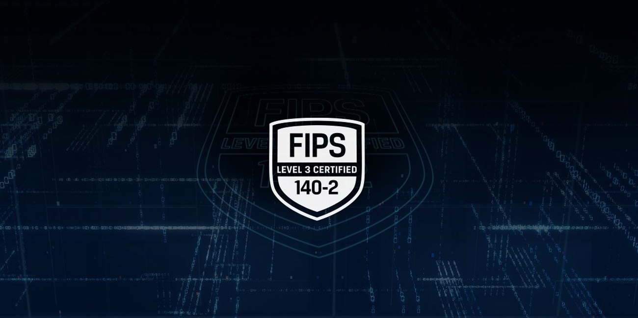 FIPS 140-2 Level 3 Zertifizierung
